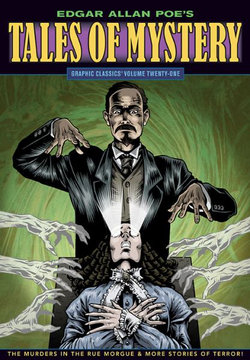 Graphic Classics Volume 21: Edgar Allan Poe's Tales of Mystery Graphic Classics Volume 21: Edgar Allan Poe's Tales of Mystery