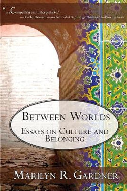 Between Worlds Between Worlds