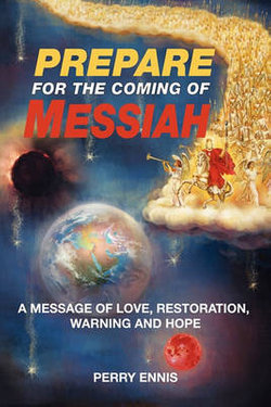 Prepare for The Coming of Messiah Prepare for The Coming of Messiah