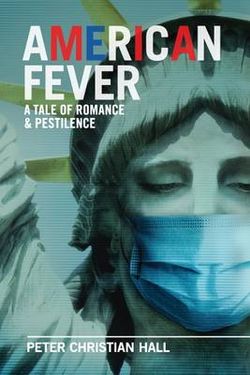 American Fever: a Tale of Romance & Pestilence American Fever: a Tale of Romance & Pestilence