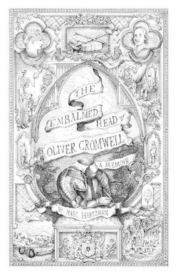 The Embalmed Head of Oliver Cromwell The Embalmed Head of Oliver Cromwell