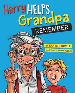 Harry Helps Grandpa Remember Harry Helps Grandpa Remember