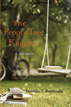 The Pepper Tree Kingdom The Pepper Tree Kingdom