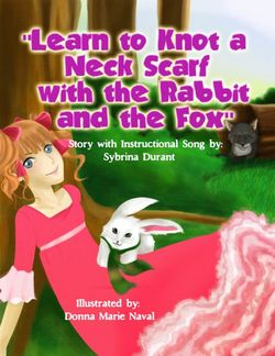 Learn to Knot a Neck Scarf with the Rabbit and the Fox Learn to Knot a Neck Scarf with the Rabbit and the Fox