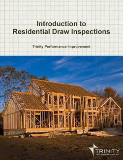 Introduction to Residential Draw Inspections Introduction to Residential Draw Inspections