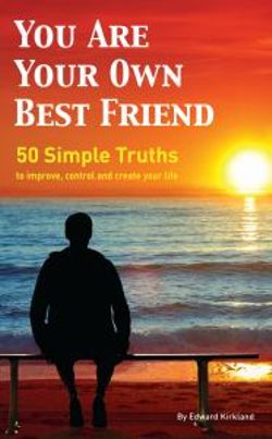 You Are Your Own Best Friend You Are Your Own Best Friend