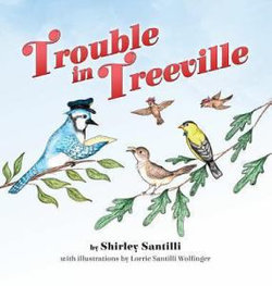Trouble in Treeville Trouble in Treeville