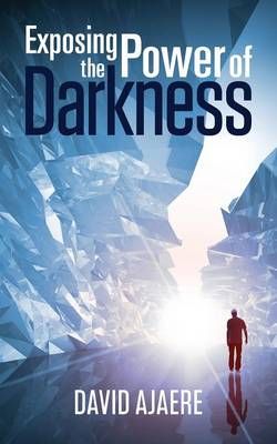 Exposing the power of darkness Exposing the power of darkness