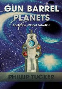 Gun Barrel Planets - Planet Salvation (Book 1) Gun Barrel Planets - Planet Salvation (Book 1)