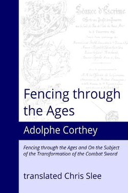 Fencing Through the Ages Fencing Through the Ages