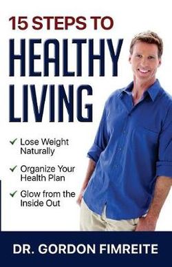15 Steps to Healthy Living 15 Steps to Healthy Living