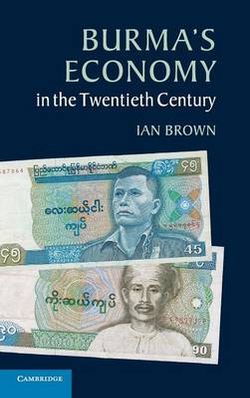 Burma's Economy in the Twentieth Century Burma's Economy in the Twentieth Century