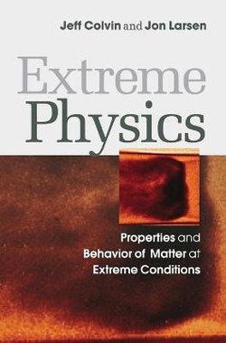 Extreme Physics Extreme Physics