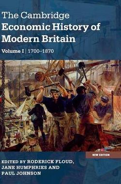 The Cambridge Economic History of Modern Britain The Cambridge Economic History of Modern Britain