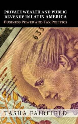 Private Wealth and Public Revenue in Latin America Private Wealth and Public Revenue in Latin America