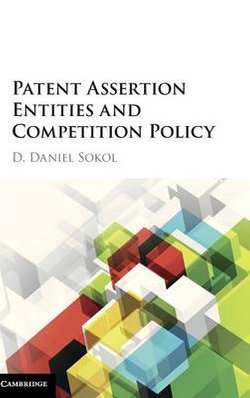 Patent Assertion Entities and Competition Policy Patent Assertion Entities and Competition Policy