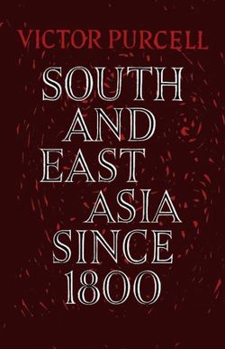 South East Asia since 1800 South East Asia since 1800
