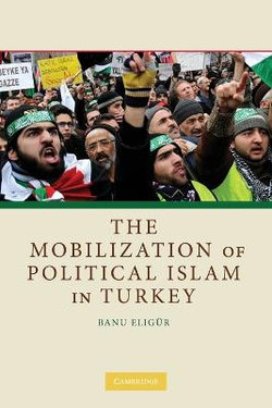 The Mobilization of Political Islam in Turkey The Mobilization of Political Islam in Turkey
