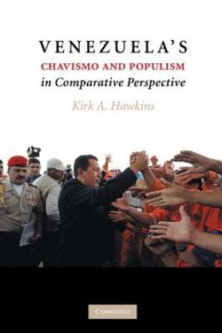 Venezuela's Chavismo and Populism in Comparative Perspective Venezuela's Chavismo and Populism in Comparative Perspective