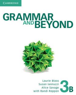 Grammar and Beyond Level 3 Student's Book B and Writing Skills Interactive for Blackboard Pack Grammar and Beyond Level 3 Student's Book B and Writing Skills Interactive for Blackboard Pack