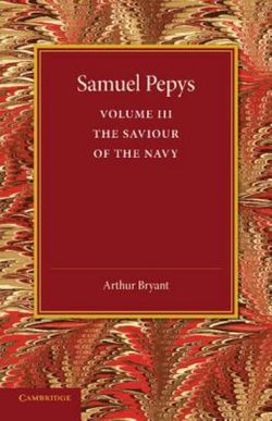 Samuel Pepys: Volume 3 Samuel Pepys: Volume 3