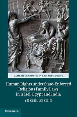 Human Rights under State-Enforced Religious Family Laws in Israel, Egypt and India Human Rights under State-Enforced Religious Family Laws in Israel, Egypt and India