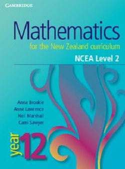 Mathematics for the New Zealand Curriculum Year 12 Mathematics for the New Zealand Curriculum Year 12