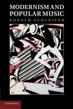 Modernism and Popular Music Modernism and Popular Music