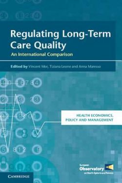 Regulating Long-Term Care Quality Regulating Long-Term Care Quality