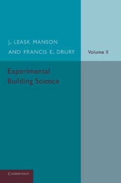 Experimental Building Science: Volume 2, Being an Introduction to Mechanics and its Application in the Design and Erection of Buildings Experimental Building Science: Volume 2, Being an Introduction to Mechanics and its Application in the Design and Erection of Buildings