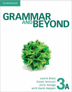 Grammar and Beyond Level 3 Student's Book A and Online Workbook Pack Grammar and Beyond Level 3 Student's Book A and Online Workbook Pack