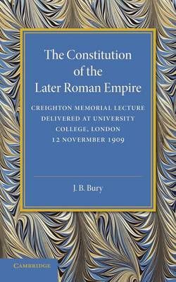 The Constitution of the Later Roman Empire The Constitution of the Later Roman Empire