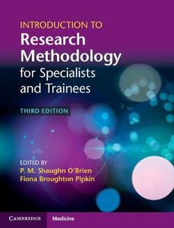 Introduction to Research Methodology for Specialists and Trainees Introduction to Research Methodology for Specialists and Trainees