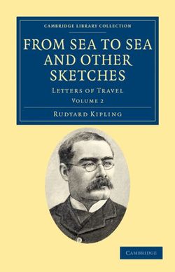 From Sea to Sea and Other Sketches From Sea to Sea and Other Sketches