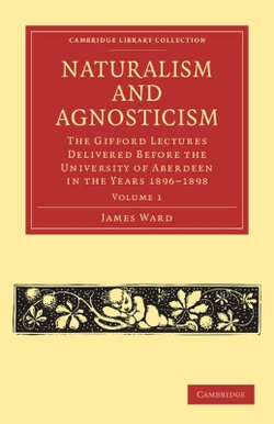 Naturalism and Agnosticism Naturalism and Agnosticism