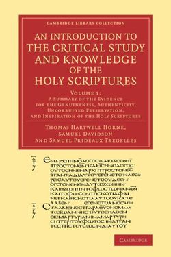 An Introduction to the Critical Study and Knowledge of the Holy Scriptures: Volume 1, A Summary of the Evidence for the Genuineness, Authenticity, Uncorrupted Preservation, and Inspiration of the Holy Scriptures An Introduction to the Critical Study and Knowledge of the Holy Scriptures: Volume 1, A Summary of the Evidence for the Genuineness, Authenticity, Uncorrupted Preservation, and Inspiration of the Holy Scriptures
