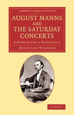 August Manns and the Saturday Concerts August Manns and the Saturday Concerts