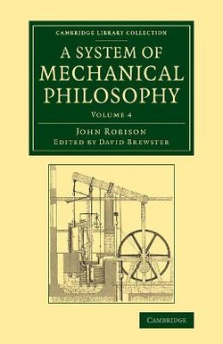A System of Mechanical Philosophy A System of Mechanical Philosophy