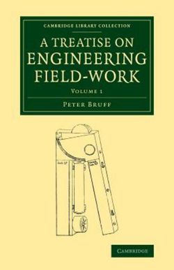 A Treatise on Engineering Field-Work A Treatise on Engineering Field-Work