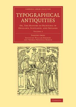 Typographical Antiquities Typographical Antiquities