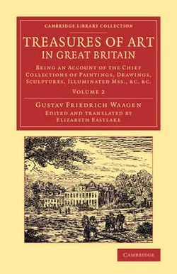 Treasures of Art in Great Britain Treasures of Art in Great Britain
