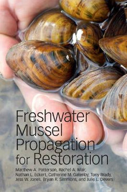 Freshwater Mussel Propagation for Restoration Freshwater Mussel Propagation for Restoration