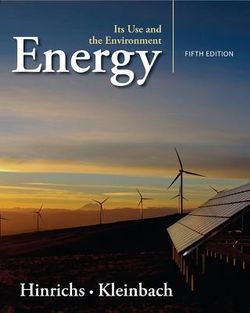 Energy: Its Use And The Environment Energy: Its Use And The Environment