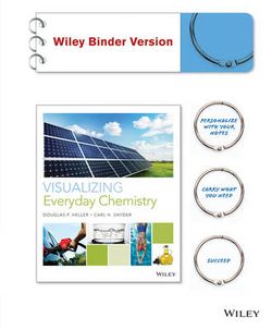 Visualizing Everyday Chemistry, 1E Binder Ready Version Visualizing Everyday Chemistry, 1E Binder Ready Version