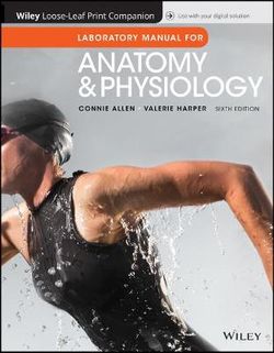 Laboratory Manual for Anatomy and Physiology, Sixth Edition Binder Ready Version Laboratory Manual for Anatomy and Physiology, Sixth Edition Binder Ready Version