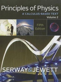Principles of Physics : A Calculus-Based Text, Volume 2 Principles of Physics : A Calculus-Based Text, Volume 2