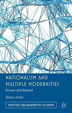 Nationalism and Multiple Modernities Nationalism and Multiple Modernities