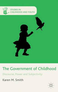 The Government of Childhood The Government of Childhood