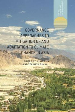 Governance Approaches to Mitigation of and Adaptation to Climate Change in Asia Governance Approaches to Mitigation of and Adaptation to Climate Change in Asia