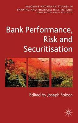 Bank Performance, Risk and Securitisation Bank Performance, Risk and Securitisation
